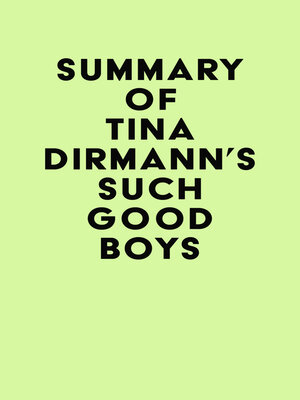cover image of Summary of Tina Dirmann's Such Good Boys